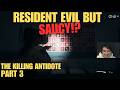 A saucy Version of Resident Evil!? It is SO Good!! - The Killing Antidote - Part 3