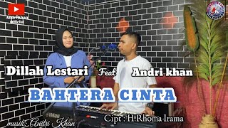 🔰BAHTERA CINTA~Cipt : H.Rhoma irama~Cover : Dillah lestari feat Andri khan~Arr : Andri khan