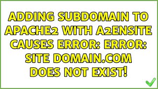 adding subdomain to apache2 with a2ensite causes error: ERROR: Site domain.com does not exist!