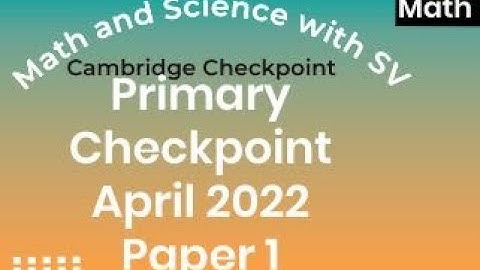 Primary Checkpoint Math April 2022 Paper 1