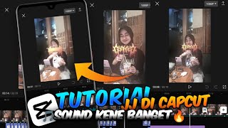 Tutorial cara edit video JJ || SOUND KENE 🔥🥵|| capcut 2024 #capcutjjtipis, #jj2024