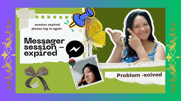 HOW TO FIX FACEBOOK MESSAGER SESSION EXPIRED /TAGALOGTUTORIAL
