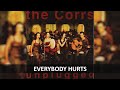 THE CORRS EVERYBODY HURTS UNPLUGGED LYRICS THE CORRS EVERYBODY HURTS UNPLUGGED LYRICS