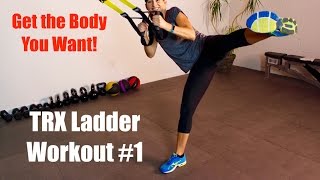 Total Body TRX Ladder - Seriously Fun Circuit for Arms, Legs and Plenty of Core