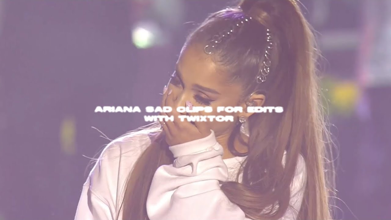 Ariana Grande sad scenepack with TWIXTOR