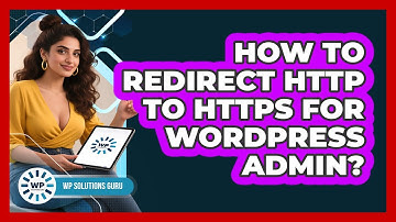 How To Redirect HTTP To HTTPS For WordPress Admin?