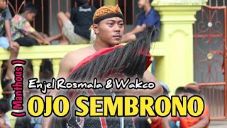 Download Lagu OJO SEMBRONO ( Manthous ) Enjel Rosmala \u0026 Wakco Jaranan Jowo Turonggo Djati - Saxena Pro Audio MP3