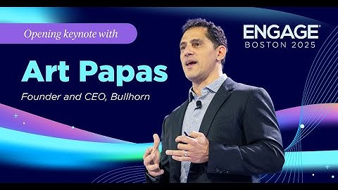 The future of recruitment with AI | Art Papas keynote at Bullhorn Engage Boston 2025