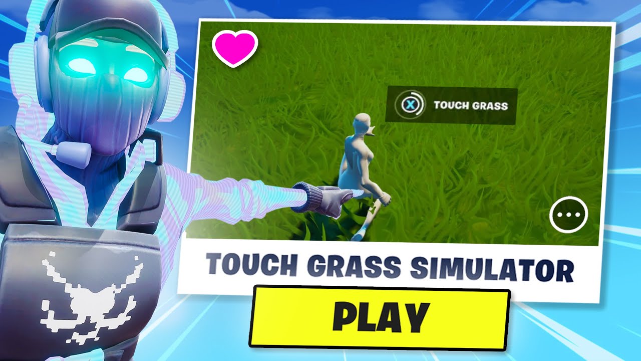 Touch Grass - Simulation 3104-1585-7096 by mophf - Fortnite Creative Map  Code 