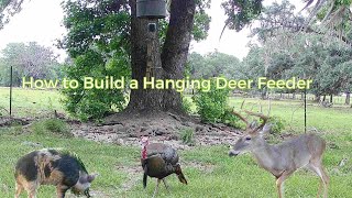 Deer Prep How to build a Hanging Deer Feeder