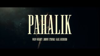 Pahalik - Wain Wright, Johnny Strings & Kael Guerrero (Official Music Video)