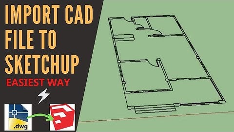 How to import Autocad file to sketchup - THE EASIEST WAY