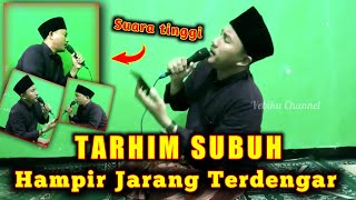 TARHIM SUBUH SUARA TINGGI, Yang Sudah Jarang Di Kumandangkan