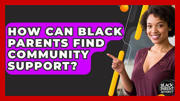 How Can Black Parents Find Community Support? - Test