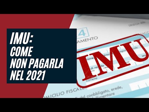 IMU: COME NON PAGARE L'IMU NEL 2021.