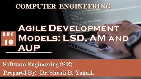 10  Agile Development Models LSD, AM and AUP