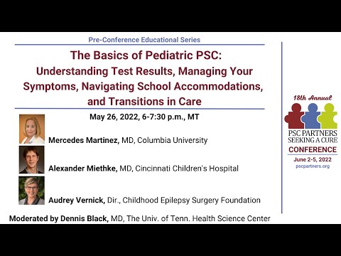 The Basics of Pediatric PSC -- PSC Partners 2022 Pre-Conference Webinar