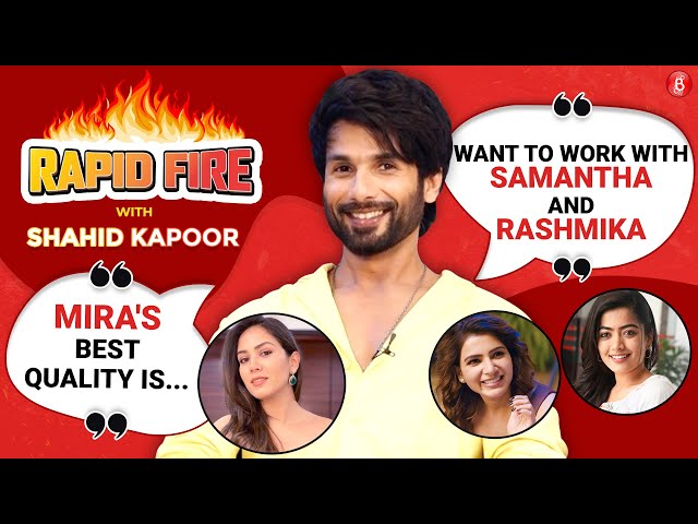 Shahid Kapoor's RAPID FIRE on Mira Rajput, marriage, Kareena Kapoor, Ishaan, Saif & Samantha class=