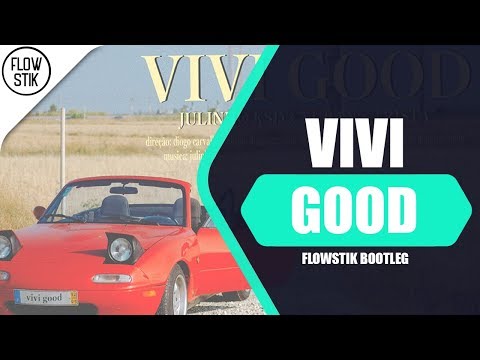 julinho-ksd-x-yuran-x-trista---vivi-good-(flowstik-bootleg)