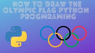 How to make a Olympic Flag Python