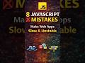 8 JavaScript Mistakes Developers Must Avoid (Improve Performance & Code Quality)