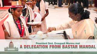 A delegation from Bastar Mandal called on President Murmu at Rashtrapati Bhavan Cultural Centre