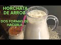 ✅Como Hacer agua de Horchata con Arroz, 2 Recetas