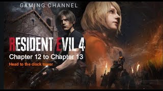 Resident evil 4 remake-Chapter 12 to Chapter 13