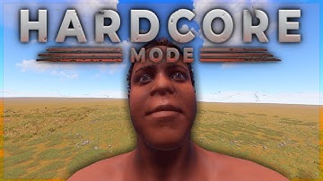 Rust HARDCORE Is Not For The Faint Of Heart...