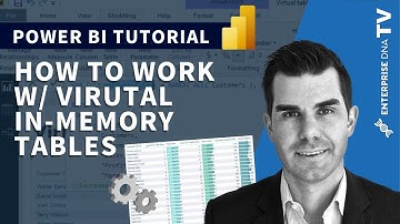 Working With Virtual In-Memory Tables In Power BI Using DAX