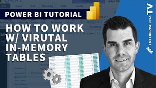 Working With Virtual In-Memory Tables In Power BI Using DAX