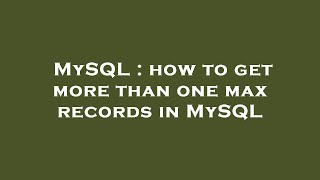 Celebrity MySQL : how to get more than one max records in MySQL Wealth