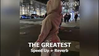 Sia - The Greatest ( Speed Up   Reverb )