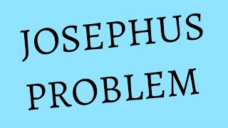 JOSEPHUS PROBLEM IN HINDI| CIRCULAR KILLING LEAVING ONE PERSON IN BETWEEN