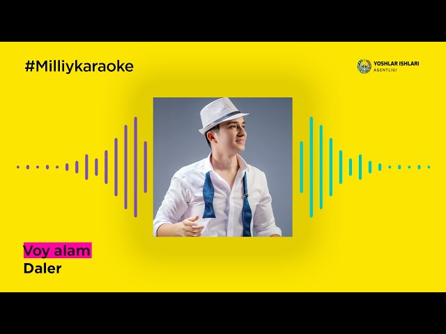 Daler - Voy alam | Milliy Karaoke