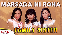 Family Sister - Marsada Ni Roha  - Durasi: 4.11. 