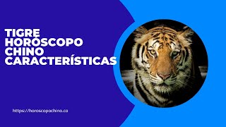 Tigre horóscopo chino características