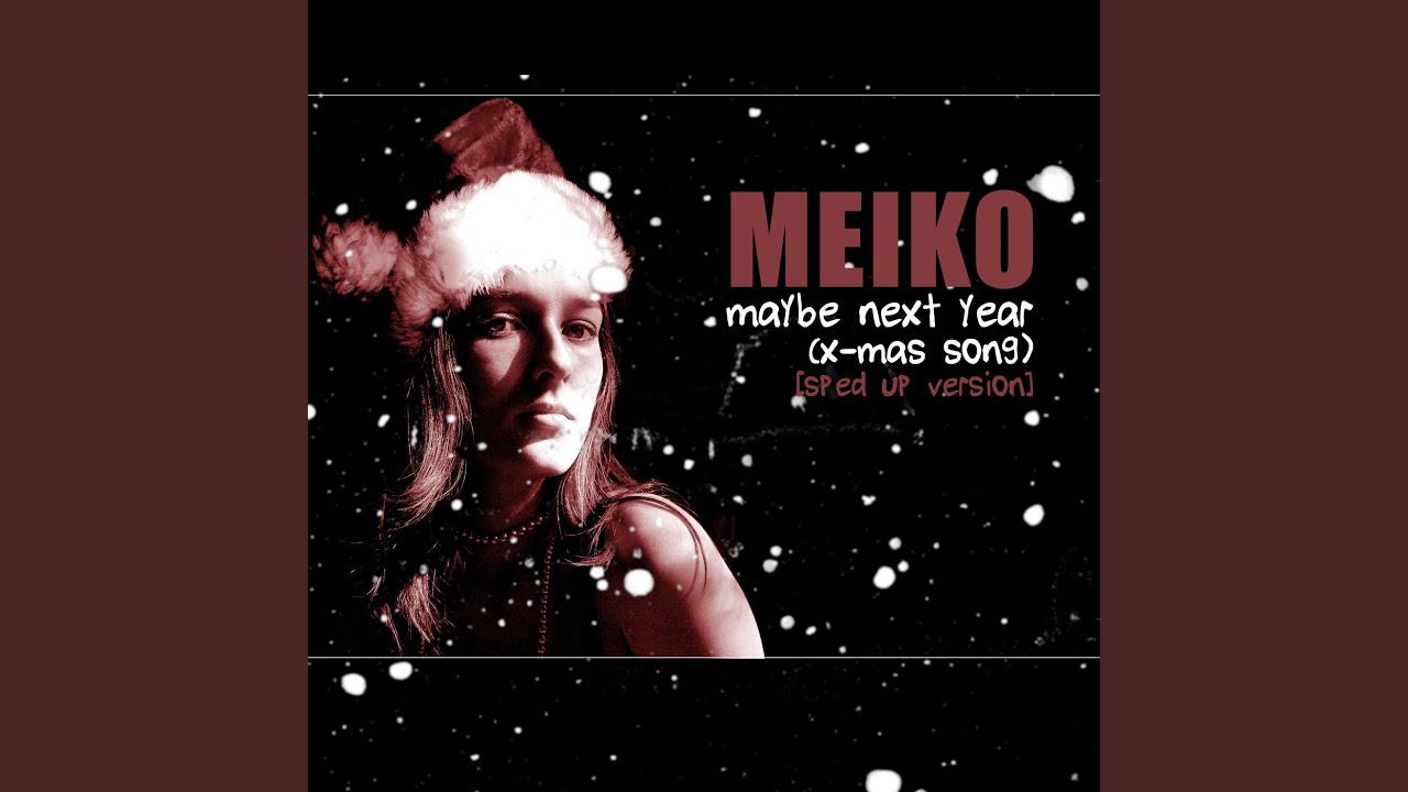 YouTubeでMaybe Next Year (X-Mas Song) (Sped Up Version)を視聴 YouTubeでMaybe Next Year (X-Mas Song) (Sped Up Version)を視聴