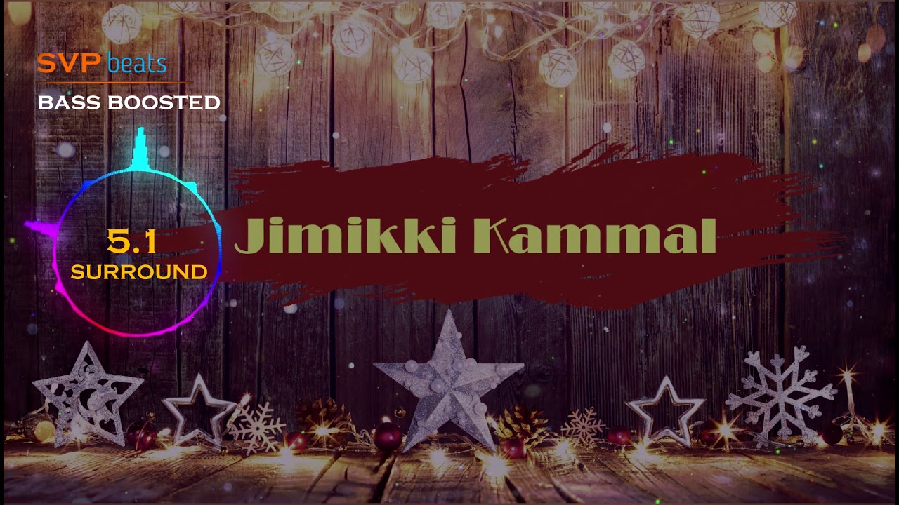 ENTAMMEDE JIMIKKI KAMMAL  Shaan Rahman   51 SURROUND BASS BOOSTED  SVP Beats  Mohanlal