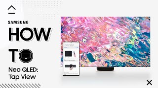 Samsung - How To Neo QLED: Tap View 📲