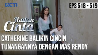 SEDIH BANGET😭😭 CATHERINE BALIKIN CINCIN TUNANGANNYA SAMA RENDY😱 | IKATAN CINTA