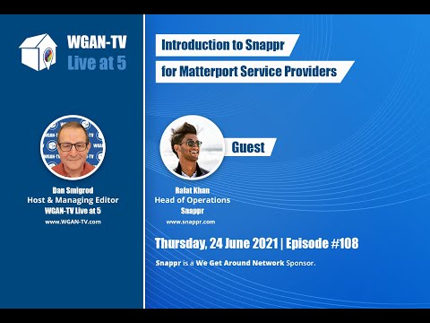 108-WGAN-TV | Intro to #Snappr for #Matterport Service Providers & Pro Real Estate Photographers