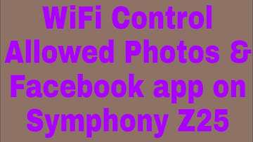 WiFi Control Allowed Photos & Facebook app on Symphony Z25