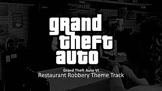 GTA 6/VI Leaked Soundtrack - Restaurant Robbery Theme Track (Grand Theft Auto VI)