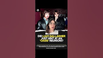 IS OASIS REUNITING!?