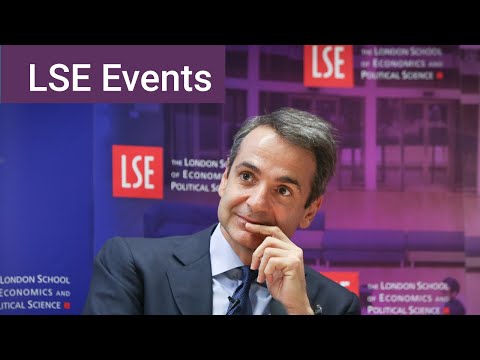 Greece – the Way Forward: in conversation with Kyriakos Mitsotakis | LSE Event