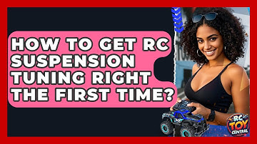 How To Get RC Suspension Tuning Right The First Time? - RC Toy Central