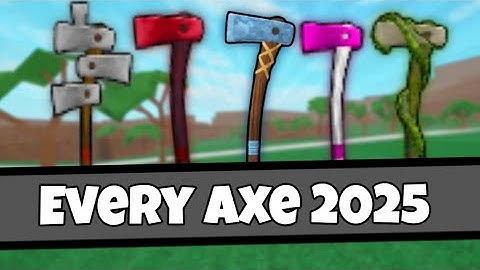 [2025] EVERY axe in Lumber Tycoon 2 Roblox