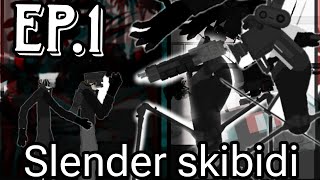 Slender skibidi 1