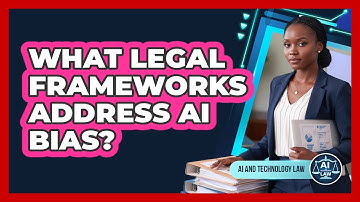 What Legal Frameworks Address AI Bias?